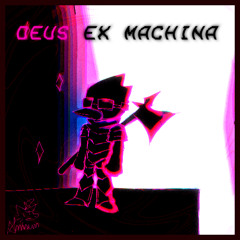 DELTARUNE CHAPTER 9000 - DEUS EX MACHINA