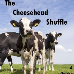 ❤read⚡ The Cheesehead Shuffle (A Quirky Midwestern Mystery)