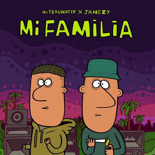 Mr Traumatik & Jamezy - Mi Familia     (Pre-Save)