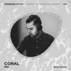 Vykhod Sily Podcast - Coral Guest Mix