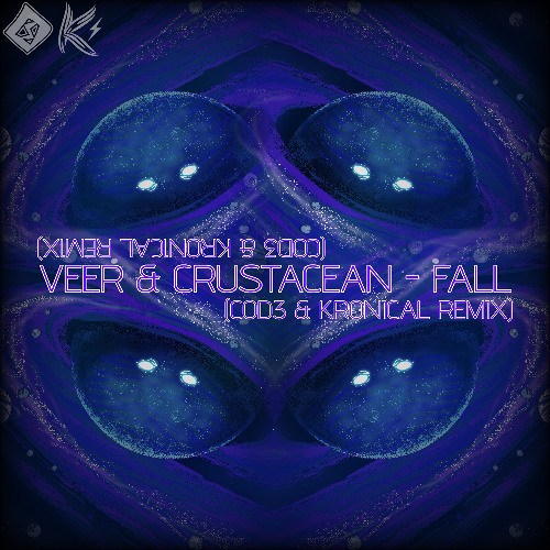 Veer & Crustacean - Fall (Kronical x C0D3 Remix)