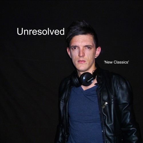 Unresolved 'New Classics' (Mixed By Unshifted)