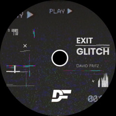 Exit Glitch (Radio Edit)