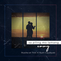 Sa Piling Mo Lamang