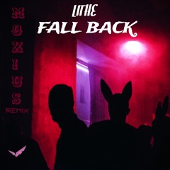 Lithe - Fall Back (Moxius Remix)