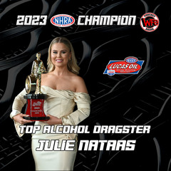 Julie Nataas  2023 NHRA Lucas Oil Top Alcohol Dragster World Champion