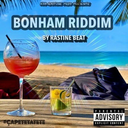 CA PETE TA TETE - BONHAM RIDDIM BY RASTINE