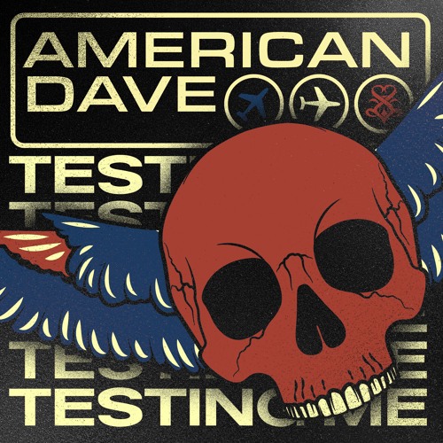 American Dave - Testing Me