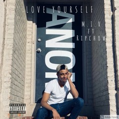 Love Yourself~ M.I.V Ft Ripchow