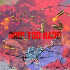 PDust - "DRIP TOO HARD" ft. FatKatDG (Prod by Stick)
