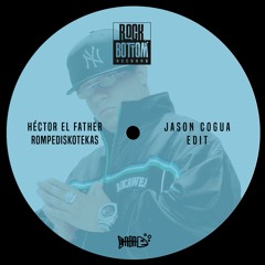 Hector El Father - Rompediscotekas (Jason Cogua Edit)