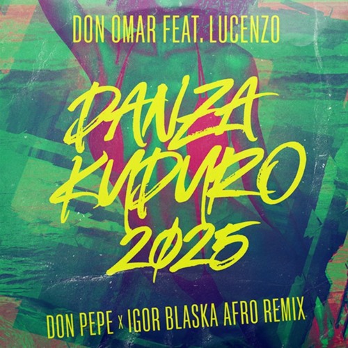Danza Kuduro (Igor Blaska & Don Pepe Afro Remix) - Don Omar feat. Lucenzo