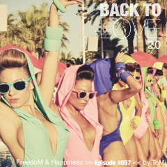 BACK TO LOVE 2.0 (Hed Kandi Classics) >> FreedoM & Happiness #057 << by ToMi