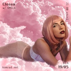 Closex 001 w/ KMILA
