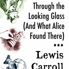 Through the Looking Glass - Chap 1 - reading by Jack