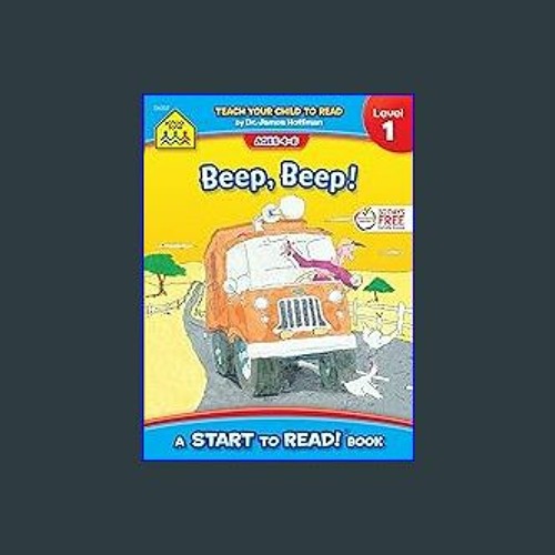 <PDF> ✨ School Zone - Beep, Beep!, Start to Read!® Book Level 1 - Ages 4 to 6, Rhyming, Early Read