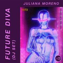 Future Diva (DJ Set) | Juliana Moreno