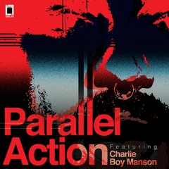 C100LL-001/002 - Parallel Action feat. Charlie Boy Manson EP