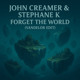 on Free DL : John Creamer &amp; Stephane K - Forget The World (Vandelor Edit)