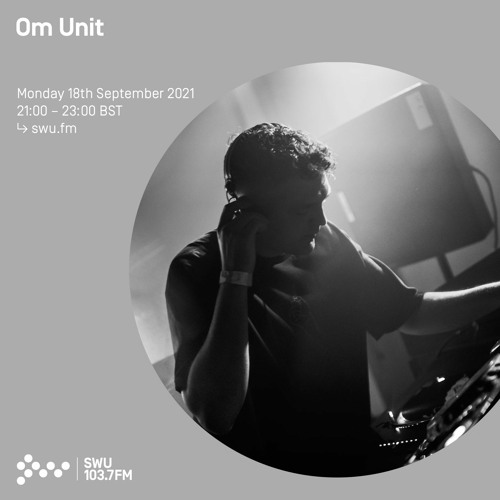 Om Unit - SWU FM - October 2021