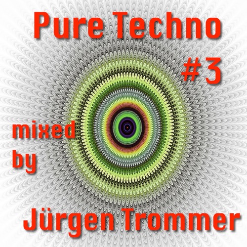 Pure Techno #3 / Jürgen Trommer
