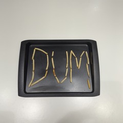 Dum
