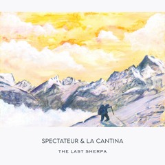 Spectateur & La Cantina - Above The Mountains