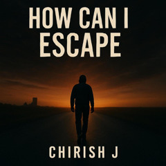 How Can I Escape Mastered