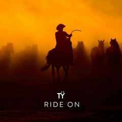 TŸ - Ride On