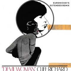 Cliff Richard - Devil Woman (EuroNick61's Extended Remix)