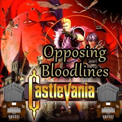 Opposing Bloodlines (Castlevania 64) Organ Cover