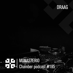 Monasterio Chamber Podcast #185 Draag