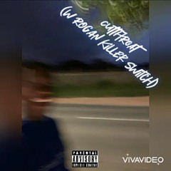 Cutthrout(w/ Rogan Killer Switch)(Prod Lastro)