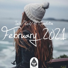 Indie/Rock/Alt Compilation - February 2021 (alexrainbirdMusic)