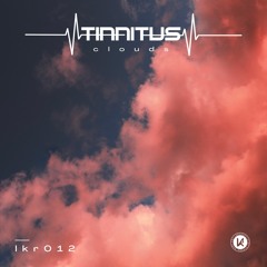 Tinnitus - Clouds I LKR012