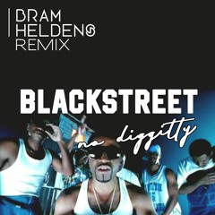 Blackstreet - No Diggity(Bram Heldens House Remix)FREE DOWNLOAD