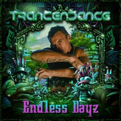 Endless Dayz @ TranceNDance - 2024