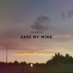 Ease My Mind