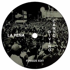 La Pena - Canto Divino (Funsize Edit) [Bandcamp Only]