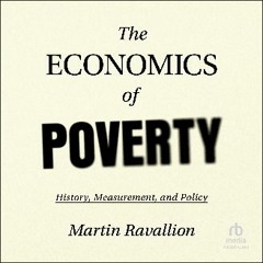 [PDF] 💖 The Economics of Poverty: History, Measurement, and Policy get [PDF]