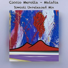 Ciccio Merolla - Malatia (Simioli Unreleased Mix)