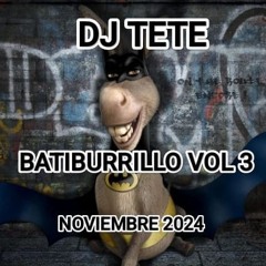 DJ TETE BATIBURRILLO VOL 3 NOV 2024