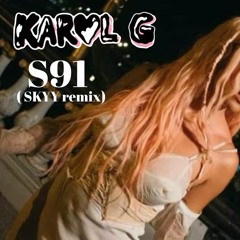 Karol G - S91(Mario Skyy Remix)