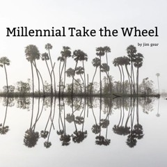 Millennial Take The Wheel
