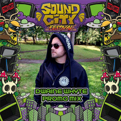 Dwaine Whyte - SOUNDCITY FESTIVAL PROMO MIX [FREE DL]