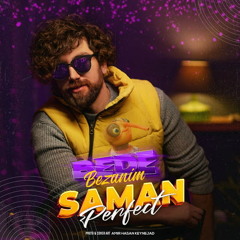 Saman perfect - Bede Bezanim | سامان پرفکت - بده بزنیم