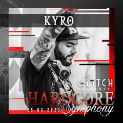 KYRO - GLITCH Hardcore Symphony WarmUpMix