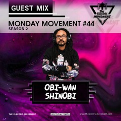 Obi-Wan Shinobi Guest Mix - Monday Movement (EP. 044)