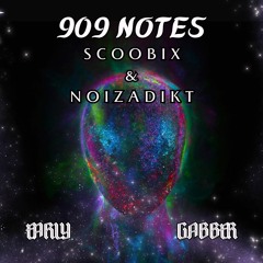 909 Notes - Noizadikt & Scoobix
