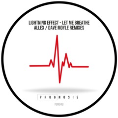 Lightning Effect - Let Me Breathe (Allex Remix) (Prognosis)